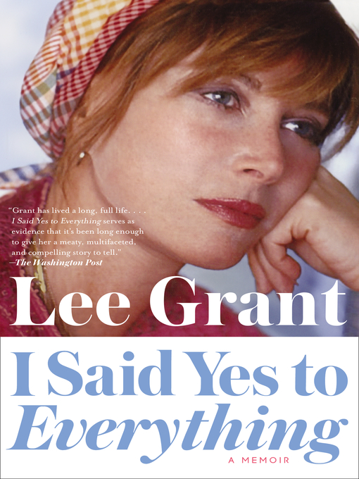 Title details for I Said Yes to Everything by Lee Grant - Wait list